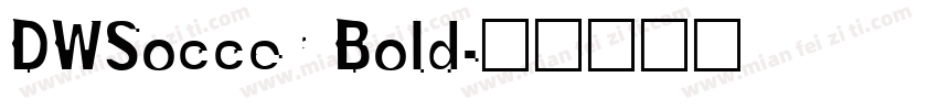 DWSoccer Bold字体转换